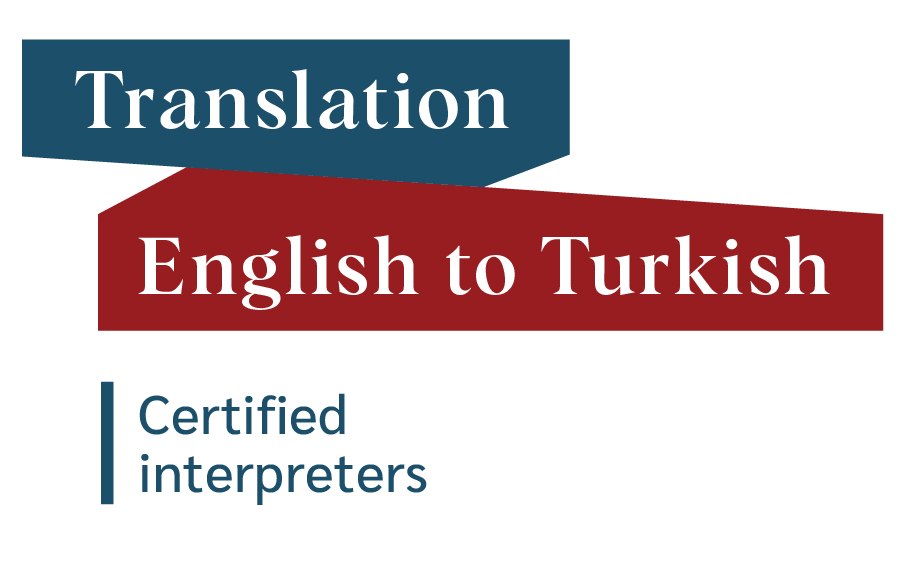 Certified Turkish to English Interpreter for hire