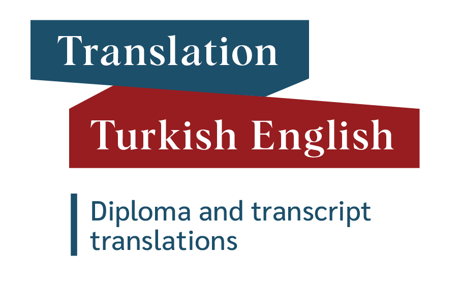 Diploma and transcript translations from Turkish to English and from English to Turkish